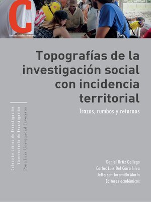 cover image of Topografías de la investigación social con incidencia territorial